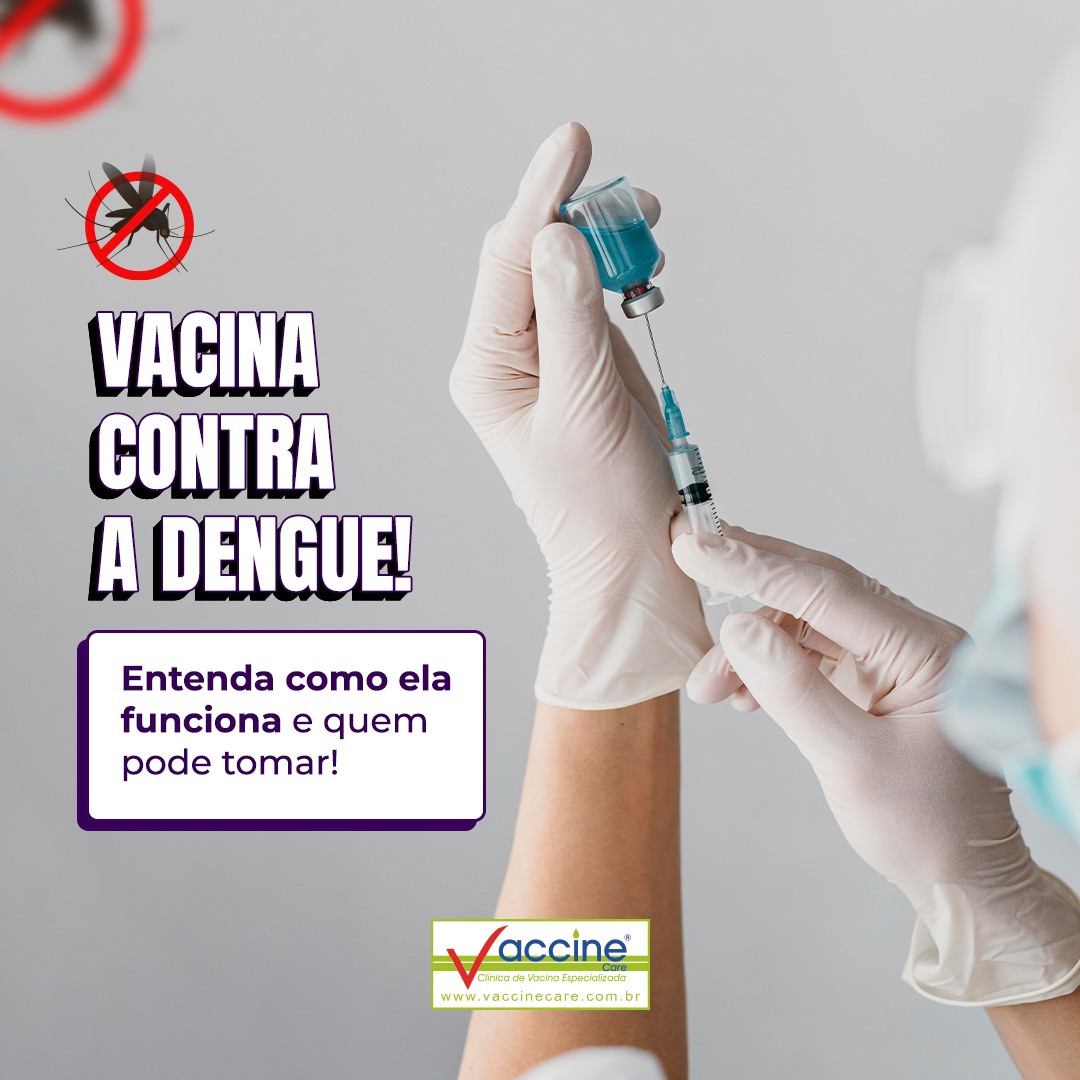 Vacina Contra A Dengue Entenda Como Ela Funciona E Quem Pode Tomar