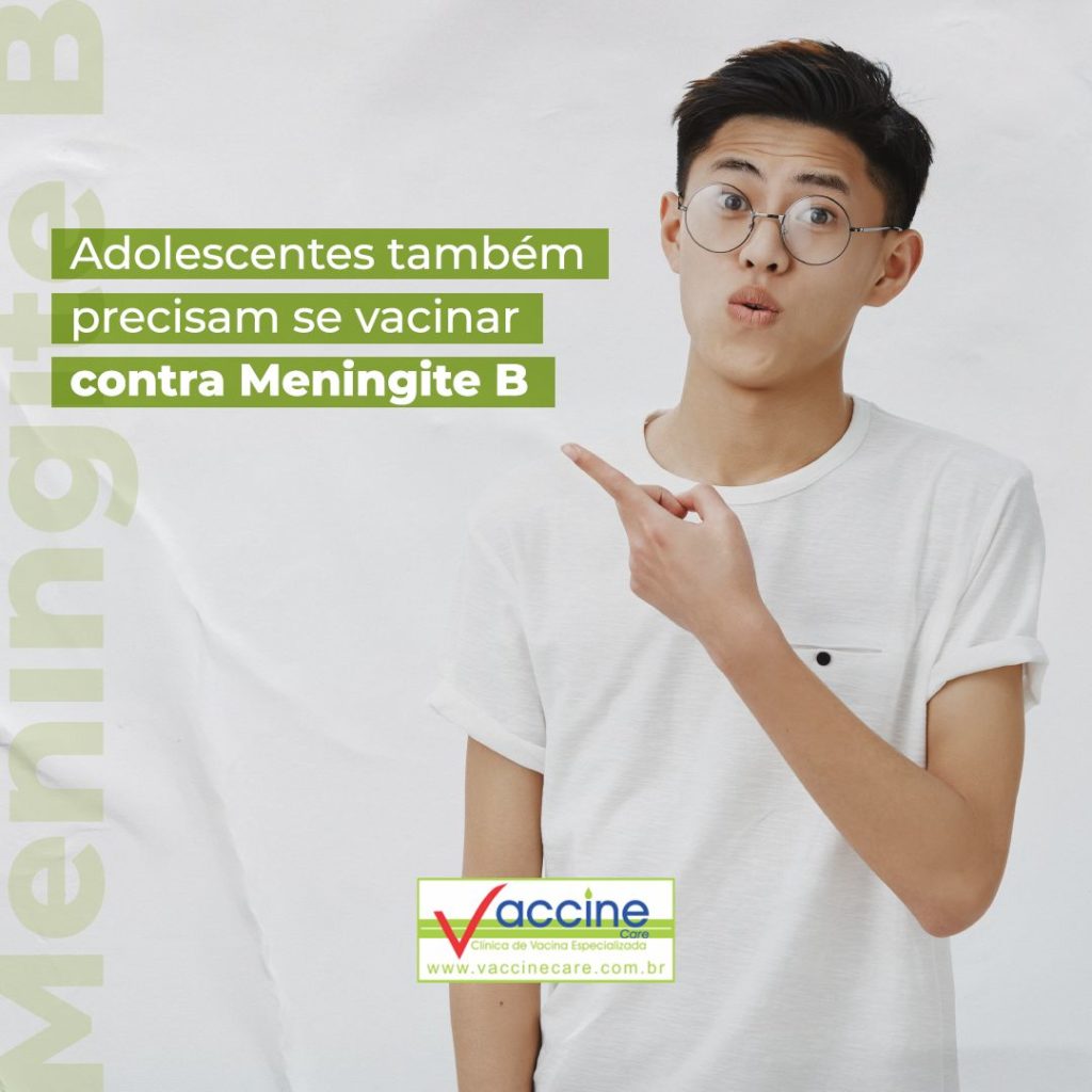 Adolescentes também precisam se vacinar contra a meningite B.