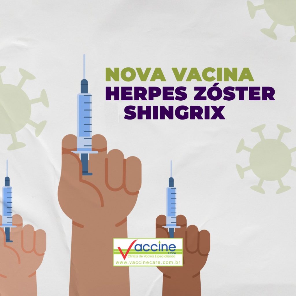 Vacina Shingrix,  contra a Herpes Zóster. 