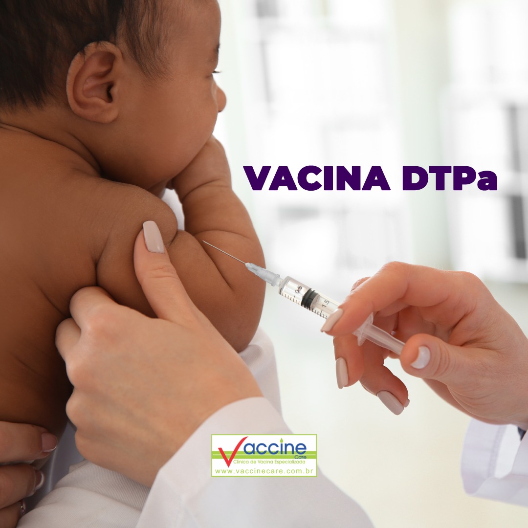 Vacina dtpa vaccine care