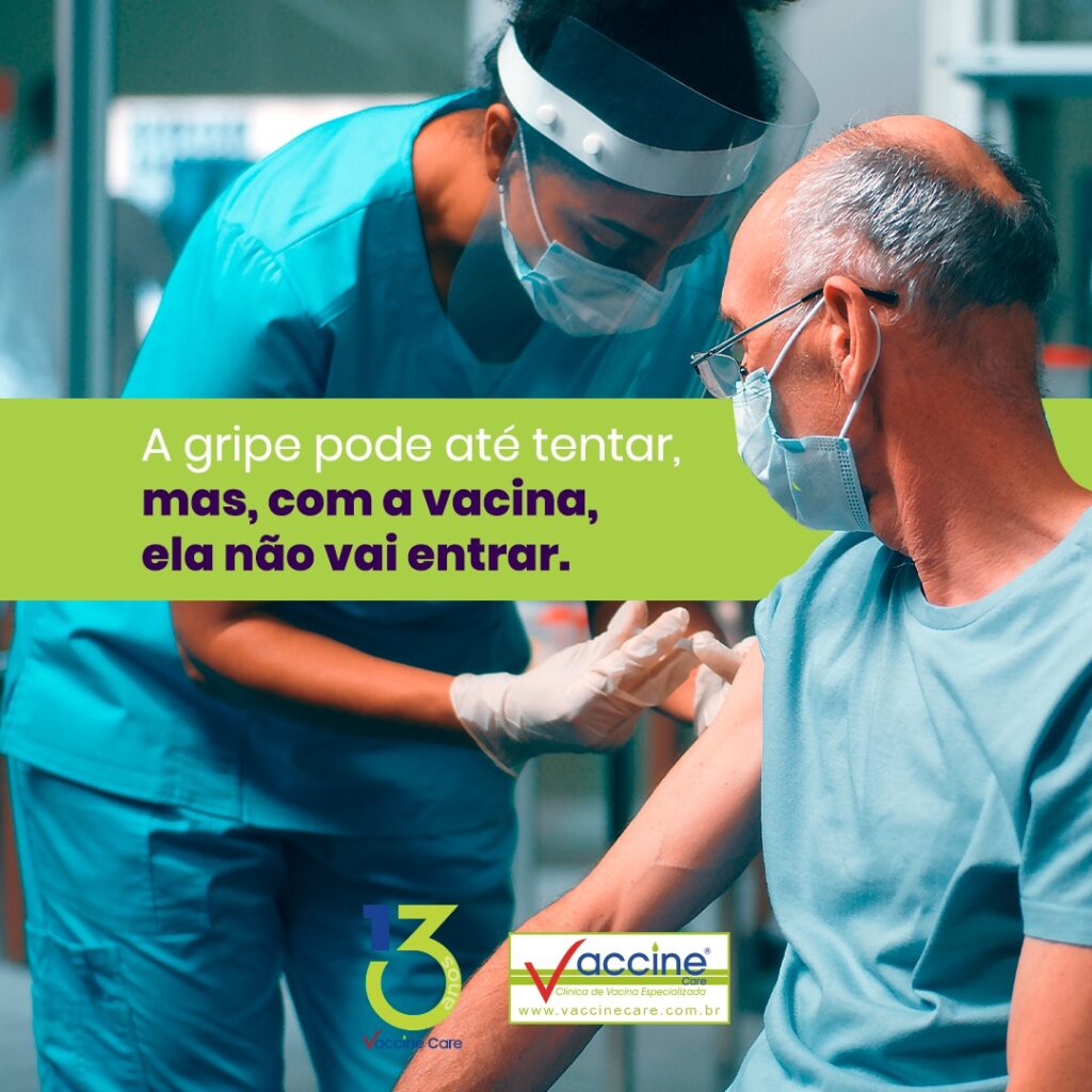 A gripe pode até tentar, mas, com a vacina ela não vai entrar.