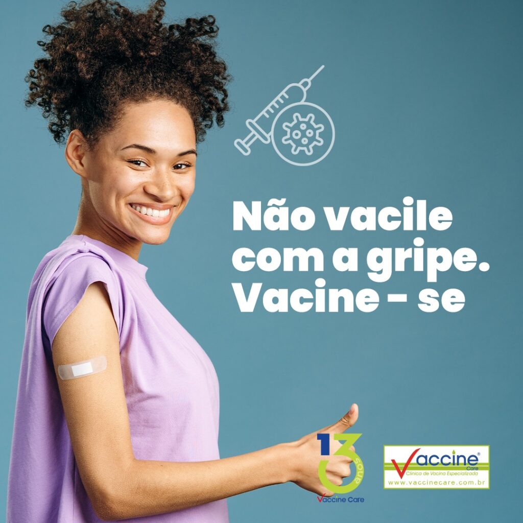 Não vacile com a gripe. Vacine-se. 